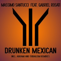 Drunken Mexican (feat. Gabriel Rosati) - Single - Massimo Santucci