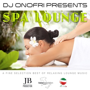 Dj Onofri Presents Spa Lounge