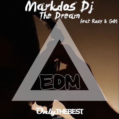 The Dream (feat. Rosy & GM) [EDM] - EP
