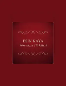 收听 Esin Kaya、观看音乐视频、阅读小传、查看巡演日期等 ！
