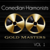 Gold Masters: Comedian Harmonists, Vol. 1 - Comedian Harmonists