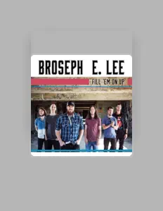 Hör dir Broseph E. Lee an, schau dir Musikvideos an, lies die Biografie, finde Tourdaten und mehr!