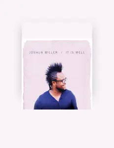 Joshua Miller सुनें, म्यूज़िक वीडियो देखें, बायो पढ़ें, दौरे की तारीखें और बहुत कुछ देखें!
