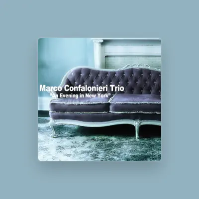 Listen to Marco Confalonieri Trio, watch music videos, read bio, see tour dates & more!