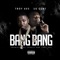 Bang Bang (feat. 50 Cent) - Troy Ave lyrics