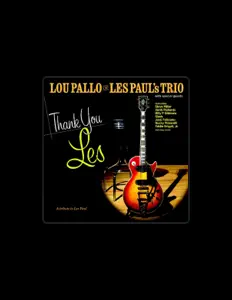 Hör dir Lou Pallo an, schau dir Musikvideos an, lies die Biografie, finde Tourdaten und mehr!