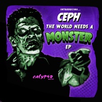 The World Needs a Monster EP - Ceph