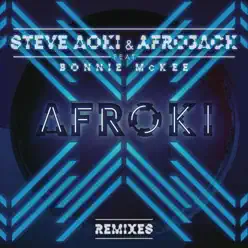 Afroki (Remixes) [feat. Bonnie McKee] - Single - Afrojack