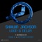 Loop & Delay (Jeffrey Atom Remix) - Shawn Jackson lyrics