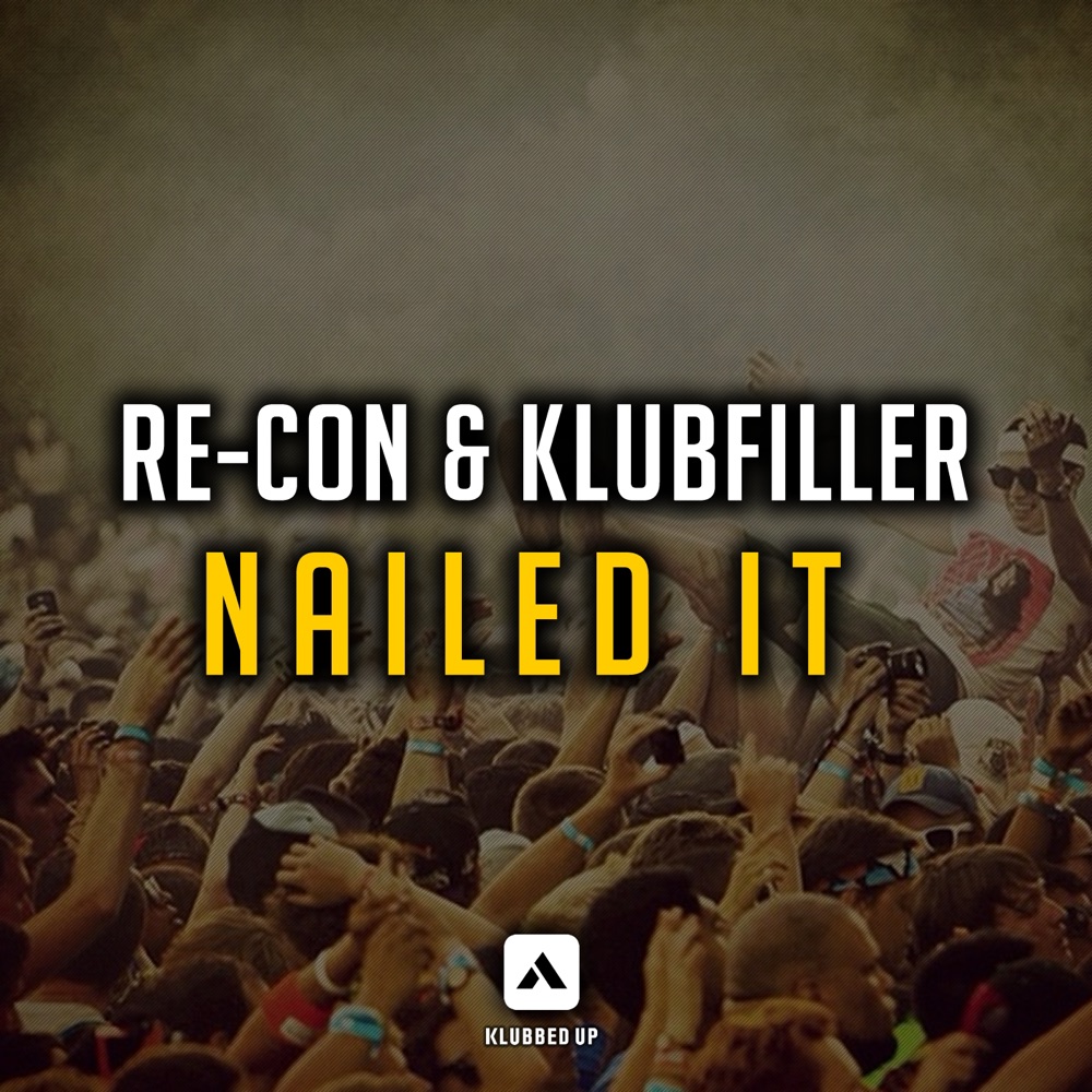 Обложка альбома «Nailed It - Single» — Re-Con & Klubfiller