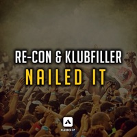 Nailed It - Single - Re-Con & Klubfiller