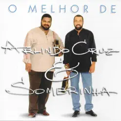 O Melhor de Arlindo Cruz & Sombrinha - Arlindo Cruz