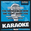 You Should Hear How She Talks About You (Originally Performed by Melissa Manchester) [Karaoke Version] - Single
