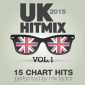 U.K. Hit Mix (2015), Vol. 1 - Mix Factor