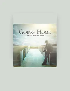 收听 Shane McConnell、观看音乐视频、阅读小传、查看巡演日期等 ！