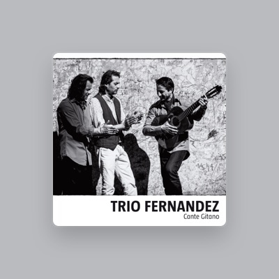 Ouve Trio Fernandez, vê vídeos de música, lê a biografia, vê as datas da digressão e muito mais!