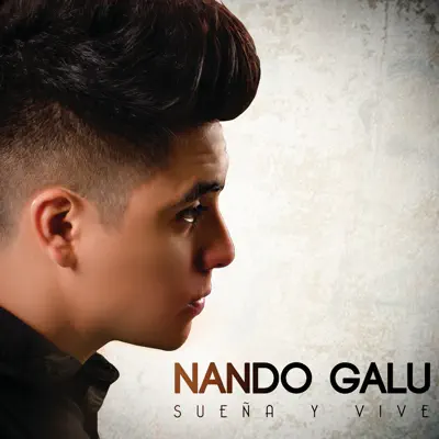 Sueña y Vive - Nando Galu Sueña y Vive - Nando Galu