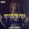 Makin 'em Mad (feat. Zack Knight) - Shad Star lyrics