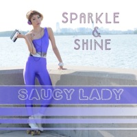Sparkle & Shine - Single - Saucy Lady