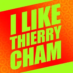 I Like - Thierry Cham I Like - Thierry Cham