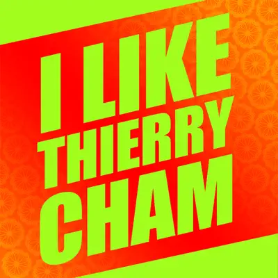 I Like - Thierry Cham