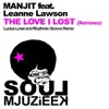 Manjit - The Love I Lost (Lucius Lowe Lost Soul Mix) [feat. Leanne Lawson]