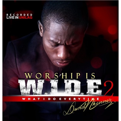 Worship Is W.I.D.E 2 (Live)