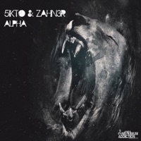 Alpha - Single - 5ikto & ZAHN3R