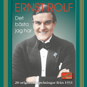 Det bästa jag har - 20 originalinspelningar från 1931 - Ernst Rolf