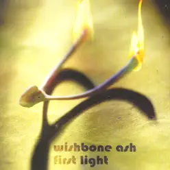 First Light - Wishbone Ash