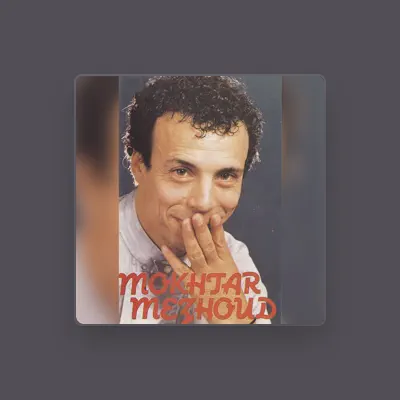 Listen to Mokhtar Mezhoud, watch music videos, read bio, see tour dates & more!