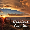 Love Me - Gracious