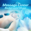 Massage Center Background Music – Relaxing Music with Nature Sounds - Tranquility Spa Universe