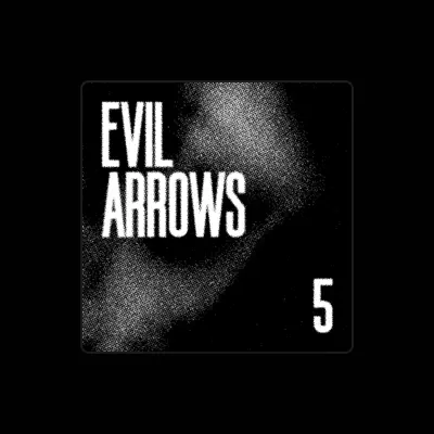 Listen to Evil Arrows, watch music videos, read bio, see tour dates & more!