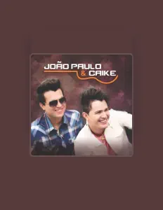 Posłuchaj wykonawcy João Paulo & Caike, obejrzyj teledyski, przeczytaj biografię, zobacz daty tras koncertowych i nie tylko!