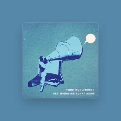 Listen to Frau Wohlfahrth, watch music videos, read bio, see tour dates & more!