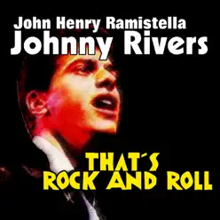 That's Rock and Roll - Johnny Rivers