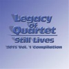 Legacy of Quartet Still Lives, Vol. 1
