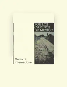收听 Mariachi Internacional、观看音乐视频、阅读小传、查看巡演日期等 ！