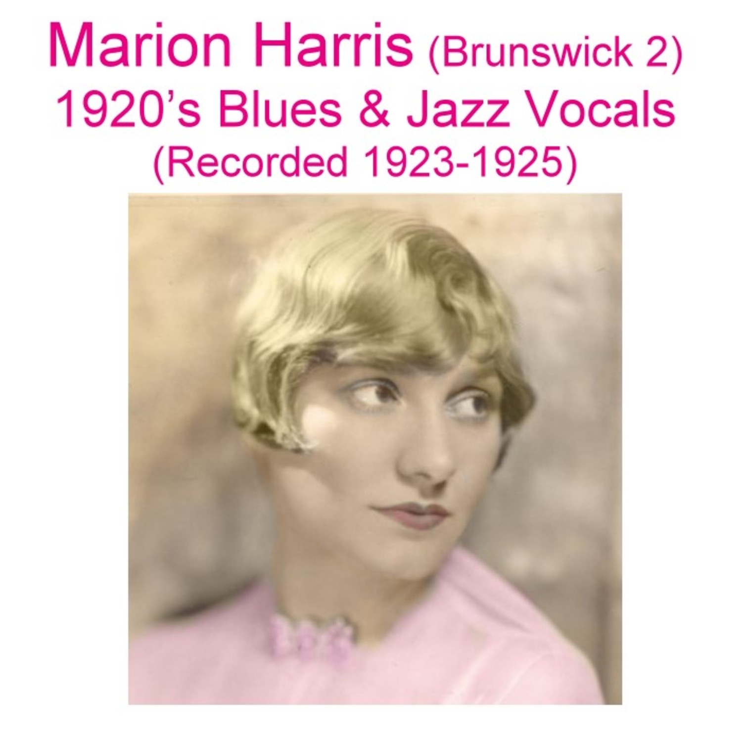 Marion Harris and Carl Fenton and His Orchestra - The Blues Have Got Me