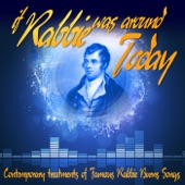 If Rabbie Was Around Today: Contemporary Treatments of Famous Rabbie Burns Songs artwork