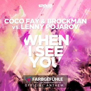 When I See You (Farbgefühle Tour Official Anthem) [feat. Lenny Pojarov] - EP