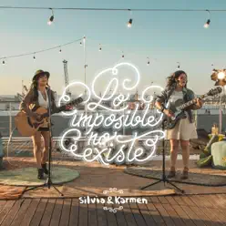 Lo Imposible No Existe - Single - Silvia & Karmen Lo Imposible No Existe - Single - Silvia & Karmen