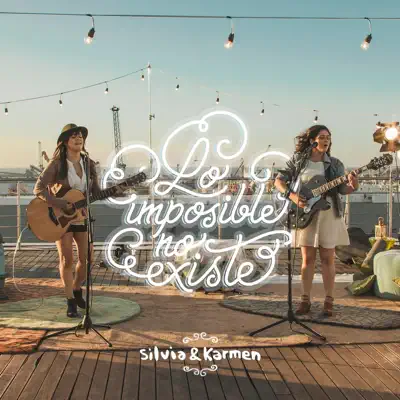 Lo Imposible No Existe - Single - Silvia & Karmen
