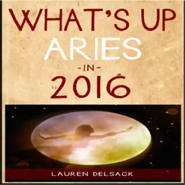 What's Up Aries in 2016 (Unabridged)