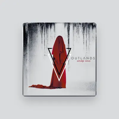 Listen to Outlands, watch music videos, read bio, see tour dates & more!