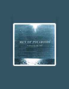 Dengarkan Men Of Polaroids, tonton video musik, baca bio, lihat tanggal tur & lainnya!