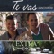 Te Vas - Grupo Extra lyrics