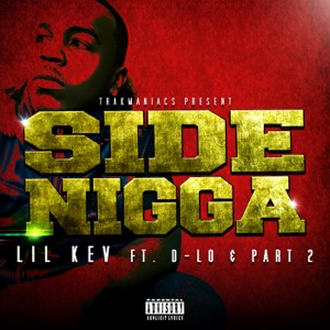 Side N***a (feat. D-Lo & Part 2)