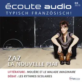 Écoute Audio - ZAZ la nouvelle Piaf. 6/2013: Französisch lernen Audio - ZAZ die neue Piaf